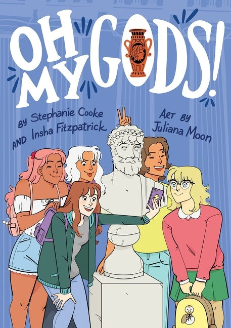 Oh My Gods!: A Graphic Novel