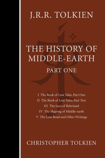The History Of Middle-Earth, Part One: Three Volumes Comprising All Twelve Books of The History of Middle-earth