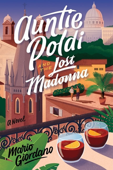 Auntie Poldi And The Lost Madonna: A Novel