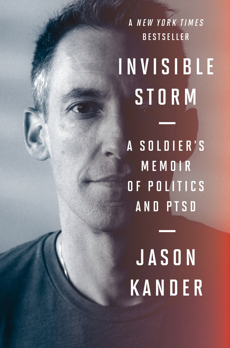 Invisible Storm: A Soldier’s Memoir of Politics and PTSD