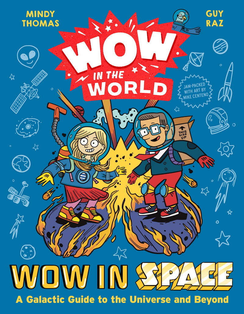 Wow in the World: Wow in Space: A Galactic Guide to the Universe and Beyond