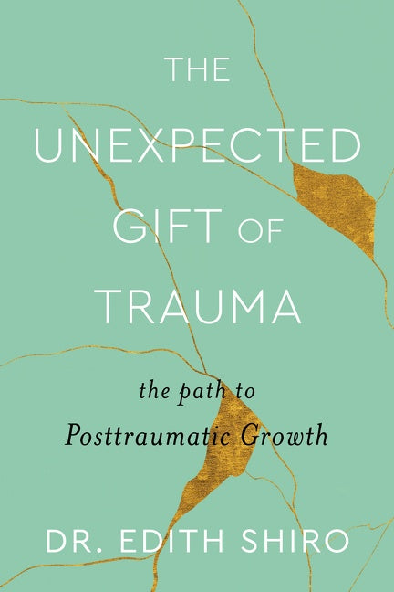 The Unexpected Gift of Trauma