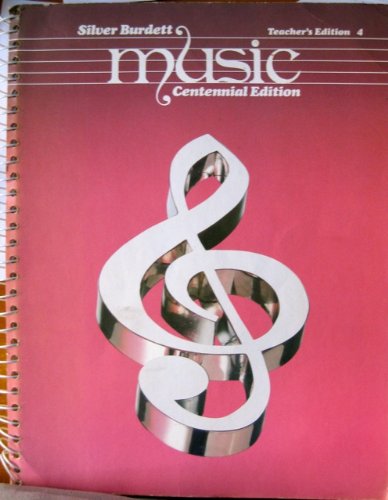 Music Centennial Edition (Teacher's Edition 4) [Textbook Binding] Silver Burdett