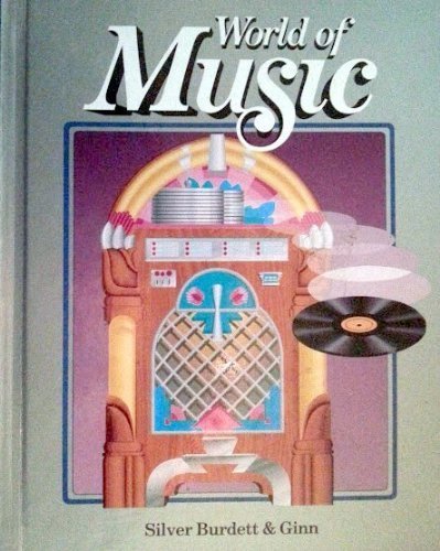 World of Music/Grade 8 (Student Text) Silver Burdett Ginn