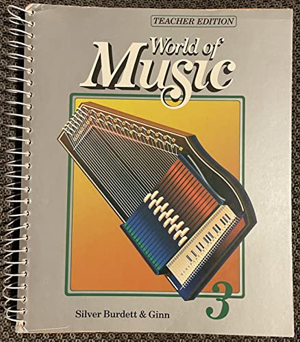World of Music Grade Three (Teachers Ed) [Hardcover] Silver Burdett Ginn Religion