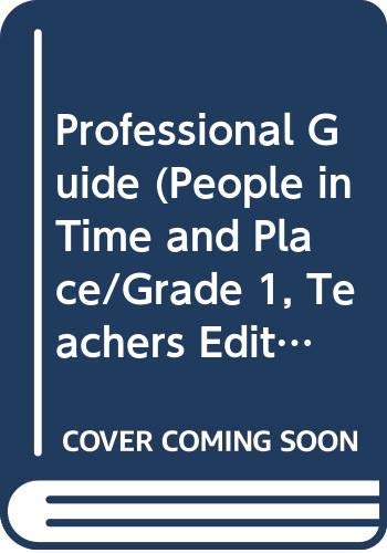 Professional Guide (People in Time and Place/Grade 1, Teachers Edition) [Hardcover] unknown author