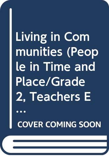 Living in Communities (People in Time and Place/Grade 2, Teachers Edition) [Hardcover] Ainsley