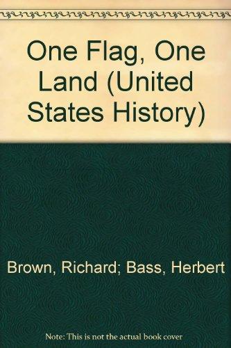 One Flag, One Land (United States History) [Hardcover] Brown, Richard; Bass, Herbert