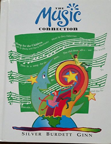 The Music Connection [Hardcover] Silver Burdett Ginn Team