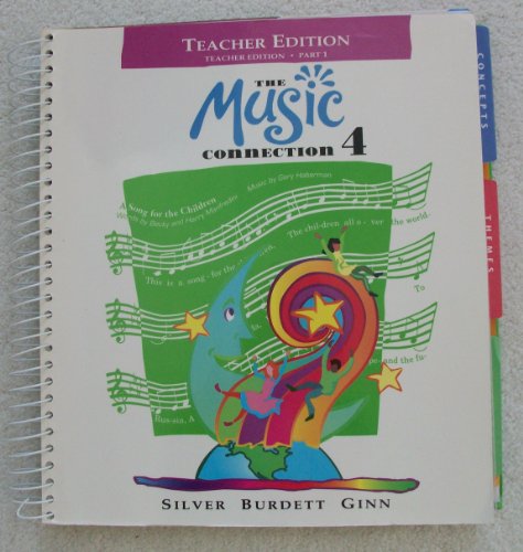 The Music Connection Book 4, Teacher Edition [Spiral-bound] Silver Burdett Ginn