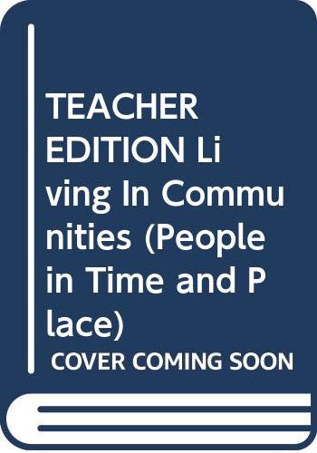 TEACHER EDITION Living In Communities (People in Time and Place) [Spiral-bound] Susan Barnes; Joyce Kemp; H Hortense Ward and Rhonda K Allen