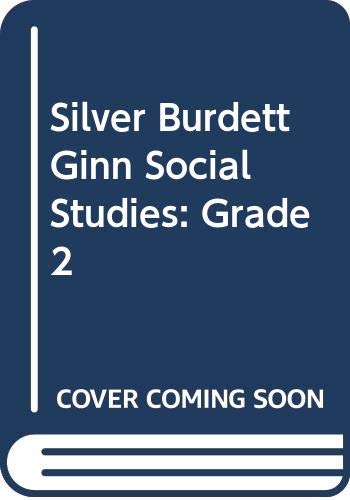 Silver Burdett Ginn Social Studies: Grade 2 [Hardcover] unknown author