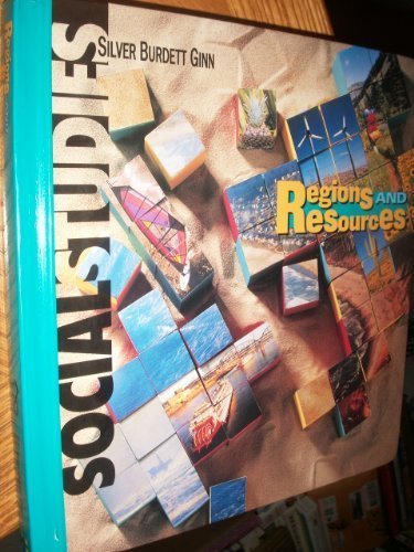 Silver Burdett Ginn Social Studies: Regions and Resources/Grade 4 [Hardcover] Silver Burdett Ginn