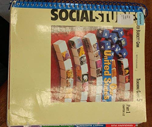 Silver Burdett Ginn, Social Studies - Our United States Teaching Guide 5, Part 1, Chpater 1-12 [Spiral-bound] Juan R. GarcÃ­a