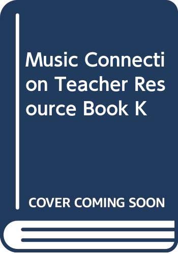 Music Connection Teacher Resource Book K [Paperback] Silver Burdett Ginn Religion