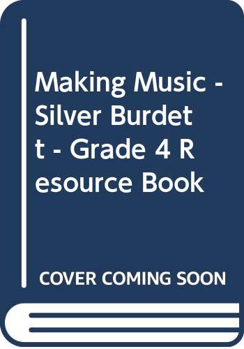 Making Music - Silver Burdett - Grade 4 Resource Book [Paperback] Scott Foresman/Silver Burdett