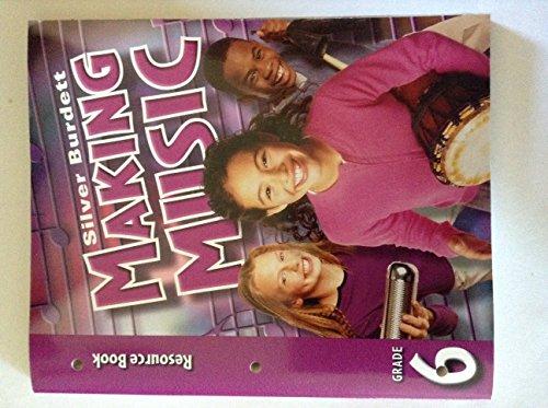 Making Music - Silver Burdett - Grade 6 Resource Book [Paperback] Scott Foresman/Silver Burdett