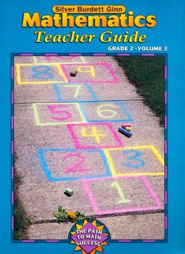Silver Burdett Ginn Mathematics Grade 2, Volume 2, Teacher's Guide (The Path to Math Success) [Spiral-bound] Francis M. Fennell; Herbert P. Ginsburg and Joan Ferrini-Mundy