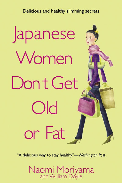 Japanese Women Don't Get Old or Fat