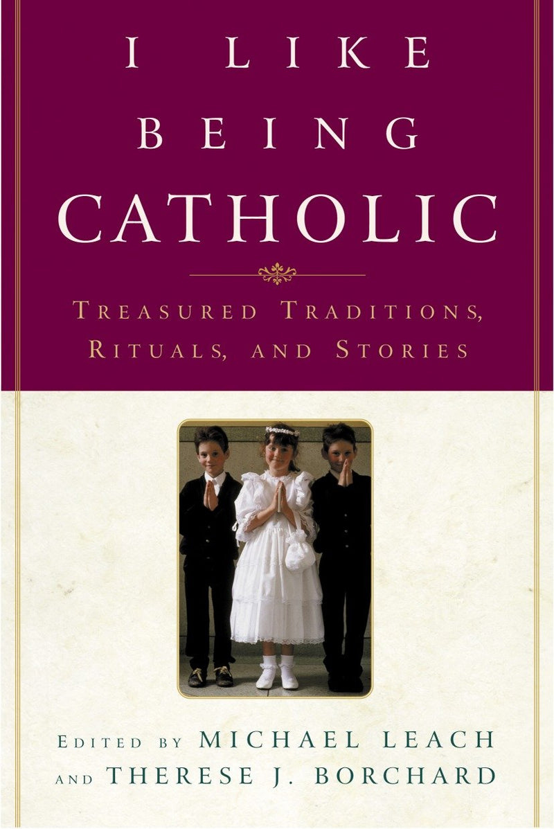 I Like Being Catholic