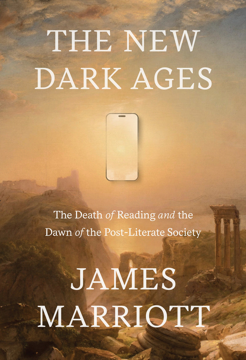 The New Dark Ages: The Death of Reading and the Dawn of the Post-Literate Society