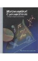 Mathematical Connections: A Bridge to Algebra and Geometry Francis J. Gardella; Patricia R. Fraze; Joanne E. Meldon; Marvin S. Weingarden and Cleo Campbell