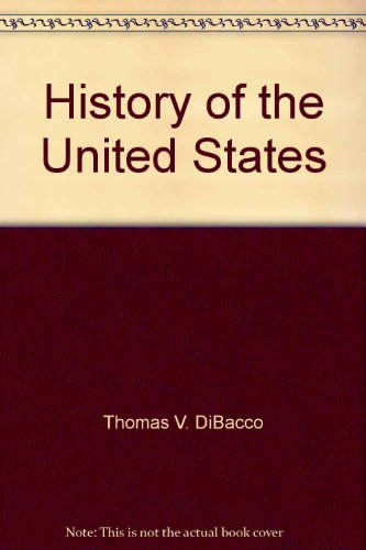 History of the United States [Paperback] Thomas V. Dibacco