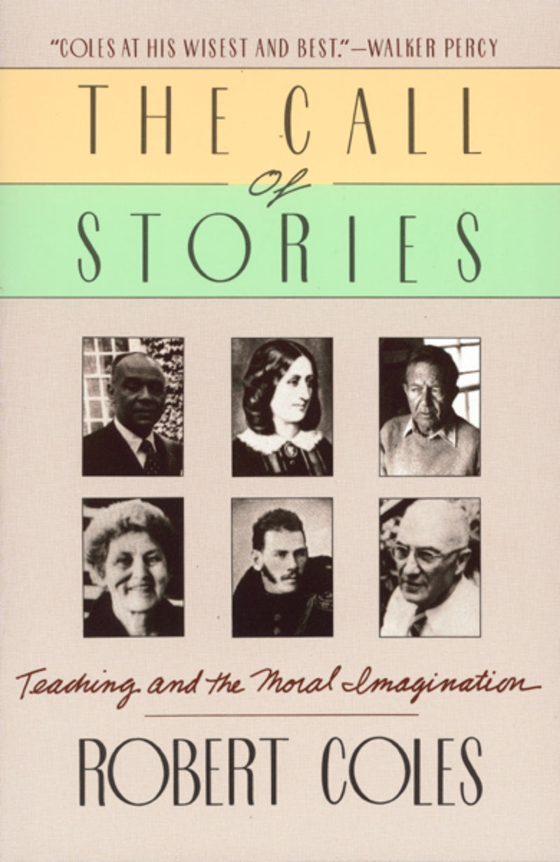 The Call Of Stories: Teaching and the Moral Imagination