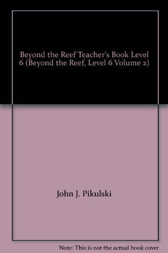 Beyond the Reef Teacher's Book Level 6 (Beyond the Reef, Level 6 Volume 2) [Spiral-bound] John J. Pikulski