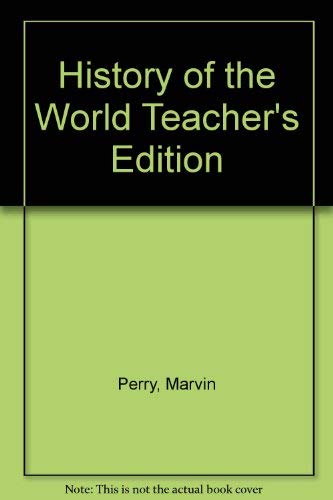 History of the World, Teacher's Annotated Edition [Hardcover] Perry, Marvin