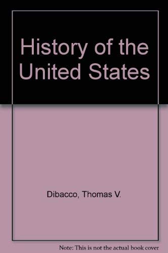 History of the United States Dibacco, Thomas V.