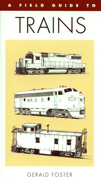 A Field Guide To Trains Of North America