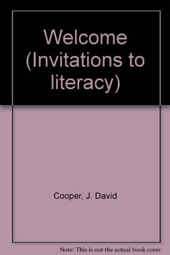 Welcome (Invitations to literacy) Cooper, J. David