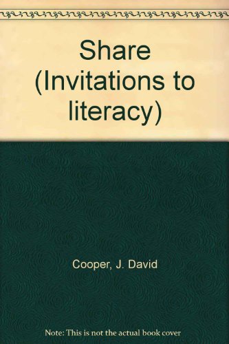 Share (Invitations to literacy) Cooper, J. David
