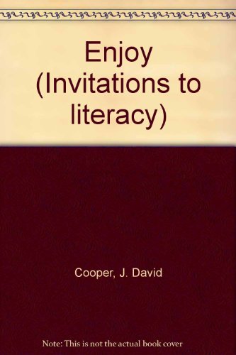 Enjoy (Invitations to literacy) Cooper, J. David