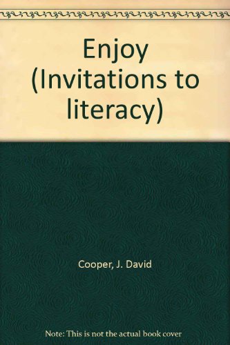 Enjoy (Invitations to literacy) Cooper, J. David