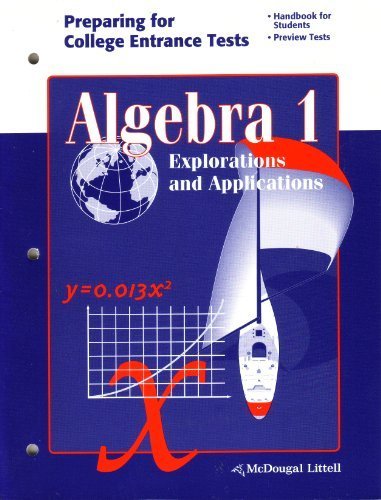 Preparing for College Entrance Tests: Algebra 1 Explorations and Applications [Paperback] McDougal Littell