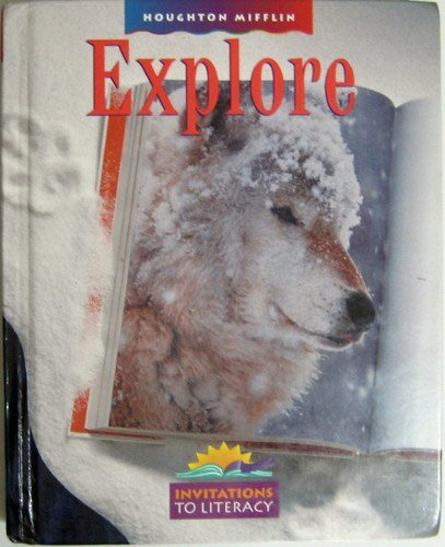 Explore, Student Anthology Level 5: Houghton Mifflin Invitations to Literature (Invitations to Lit 1997) Hm