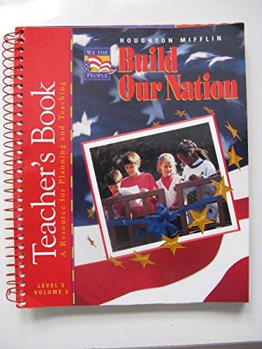Teacher's Edition - Build Our Nation Level 5 (We the People, Volume 2) [Spiral-bound] Sarah Bednarz, et al