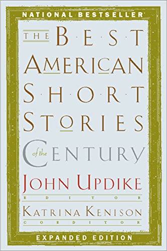 The Best American Short Stories of the Century [Paperback] John Updike and Katrina Kenison