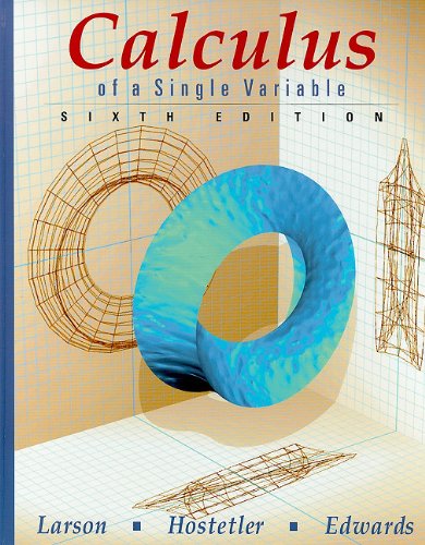 Calculus of a Single Variable, 6th Edition Larson, Ron; Hostetler, Robert P. and Edwards, Bruce H.