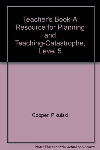 Teacher's Book-A Resource for Planning and Teaching-Catastrophe, Level 5 [Textbook Binding] J. David Cooper and John J. Pikulski