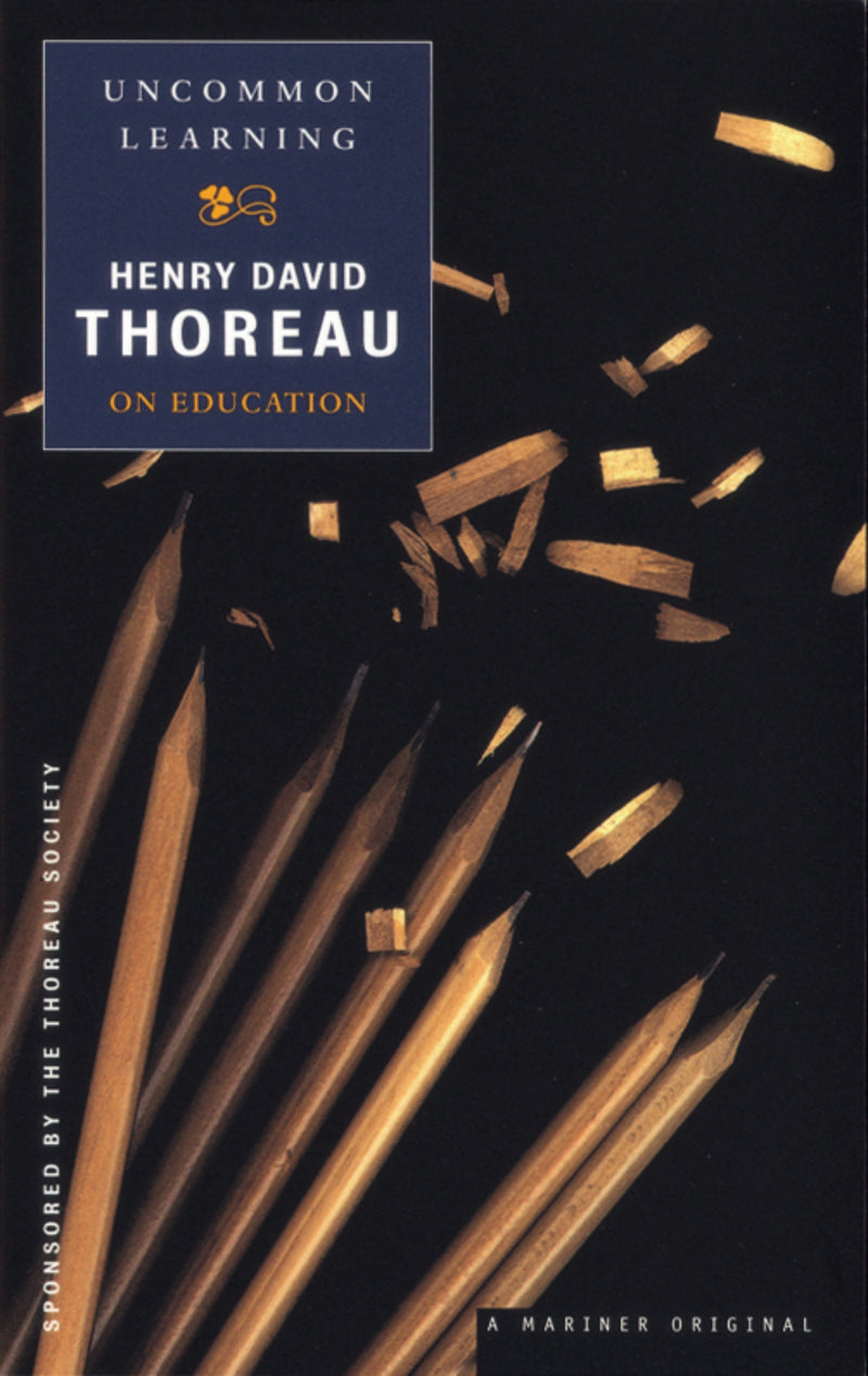 Uncommon Learning: Thoreau on Education