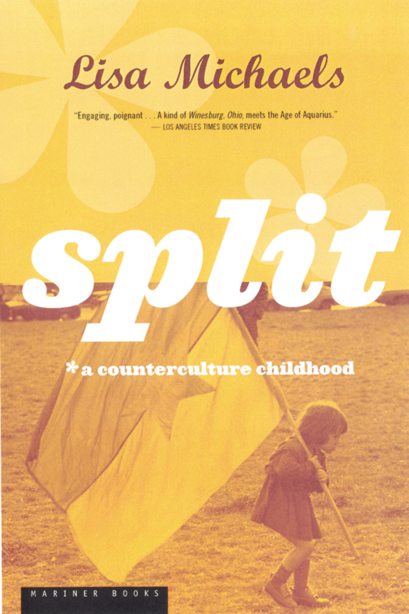 Split: A Counterculture Childhood