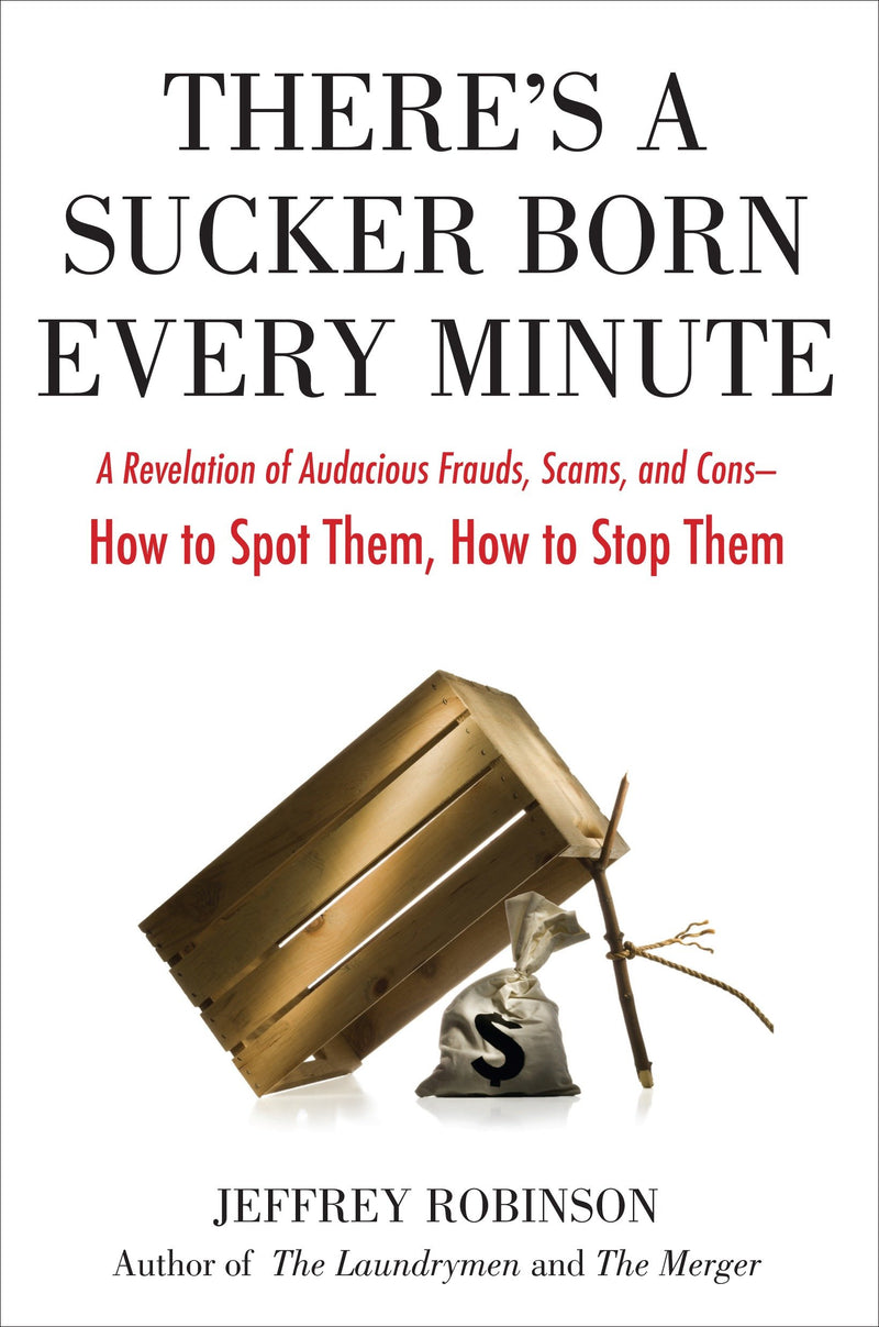There's a Sucker Born Every Minute