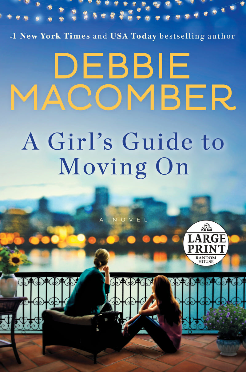 A Girl's Guide to Moving On: A Novel