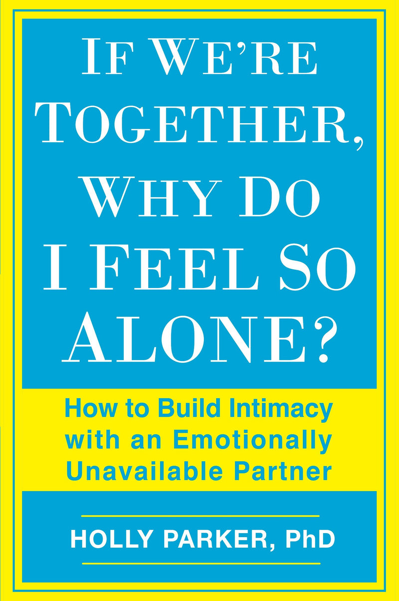 If We're Together, Why Do I Feel So Alone?