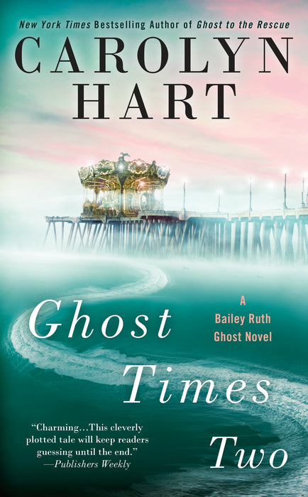 A Bailey Ruth Ghost Novel