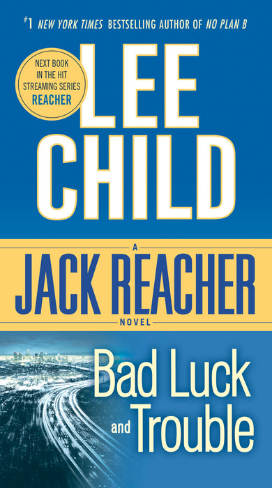 Bad Luck and Trouble (a Jack Reacher novel)