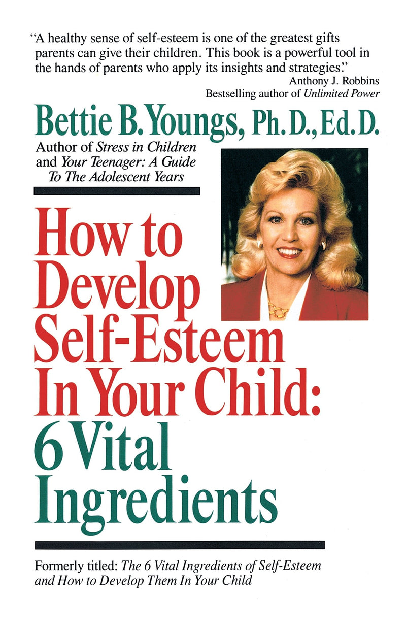 How to Develop Self-Esteem in Your Child: 6 Vital Ingredients